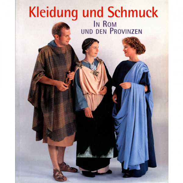 Kleidung und Schmuck in Rom und den Provinzen